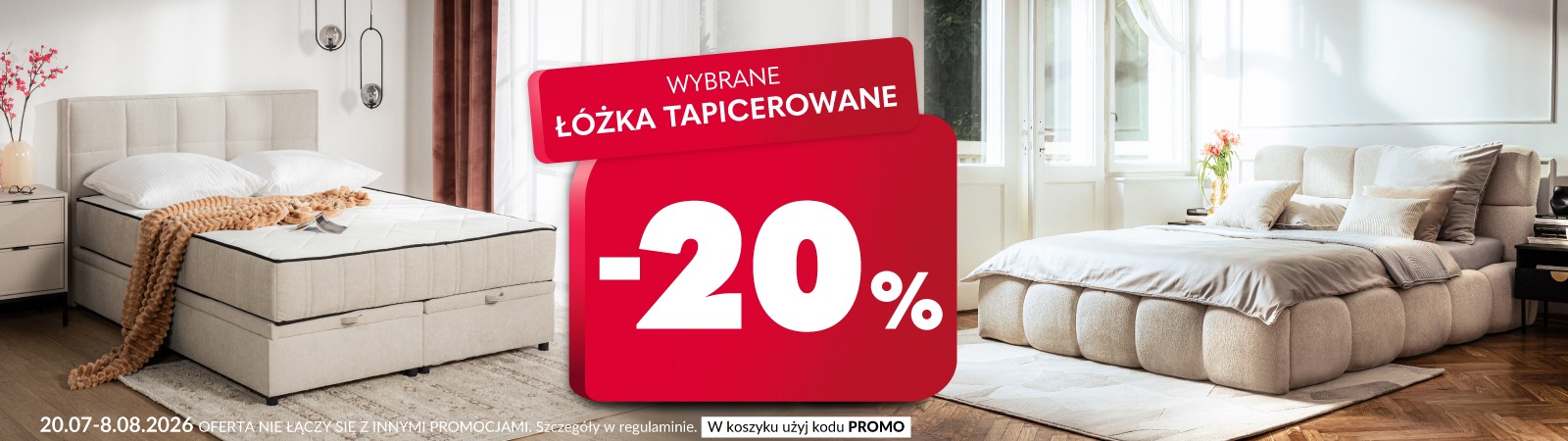 Wybrane łóżka tapicerowane z rabatem 20% Wybrane łóżka tapicerowane z rabatem 20%