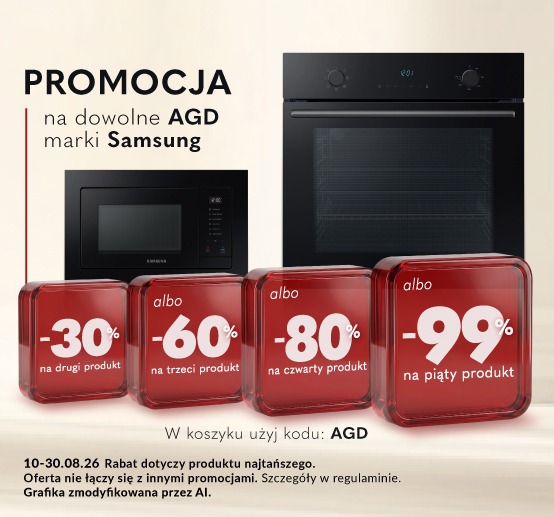 Slider promocyjny: Rabat 30% na drugi, 60% na trzeci, 80% na czwarty albo 99% na piąty sprzęt AGD marki Samsung	. Promocja trwa od 10 do 30 sierpnia 2026 roku. 