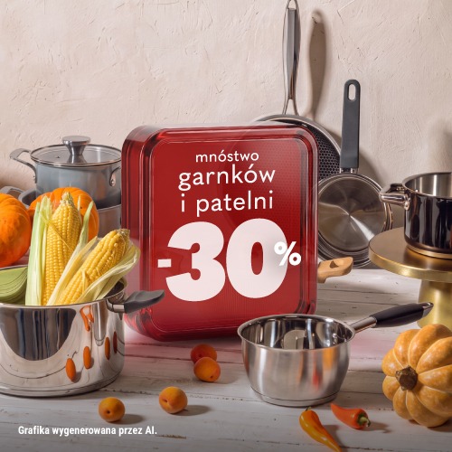 Baner promocyjny: mnóstwo garnków i patelni taniej o 30%. Oferta obowiązuje w dniach 22.09-17.10.2026.