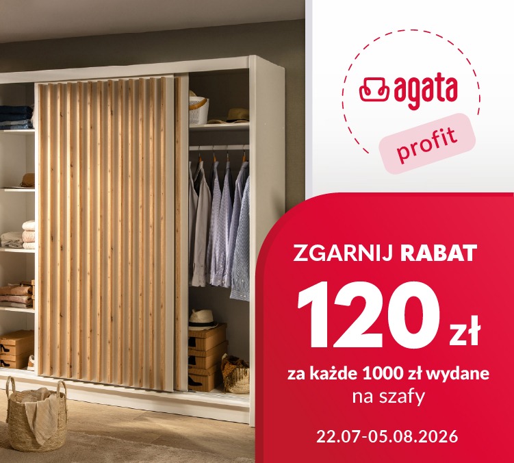 Baner informacyjny Agata Profit ze zdjęciem beżowo-drewnianej szafy: Zgarnij rabat 120 zł za każde 1000 zł wydane na szafy. Promocja trwa od 22 lipca do 5 sierpnia 2026 roku.