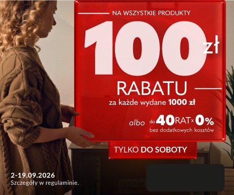 Baner reklamowy informujący o promocji obejmującej 100 zł rabatu za każde wydane 1000 zł lub możliwość zakupu na do 40 rat 0% bez dodatkowych kosztów, tylko do soboty. Promocja obowiązuje od 2 do 19 września 2026 roku.