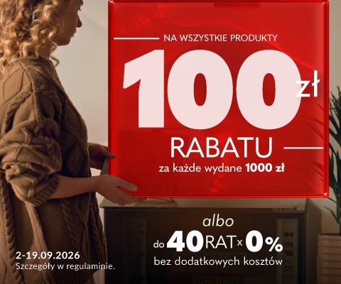 Baner promocyjny: 100 zł rabatu za każde wydane 1000 zł albo do 40 rat 0%. Promocja trwa od 2 do 19 września 2026 roku.