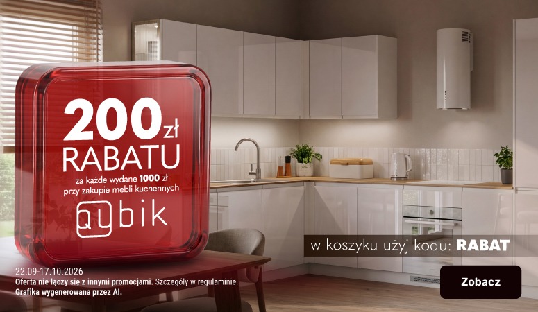 Baner promocyjny przedstawiający kuchnię Qubik. Za każde 1000 zł wydane na meble kuchenne przysługuje 200 zł rabatu. Promocja od 22.09 do 17.10.2026. Kod: RABAT. Baner promocyjny przedstawiający kuchnię Qubik. Za każde 1000 zł wydane na meble kuchenne przysługuje 200 zł rabatu. Promocja od 22.09 do 17.10.2026. Kod: RABAT.