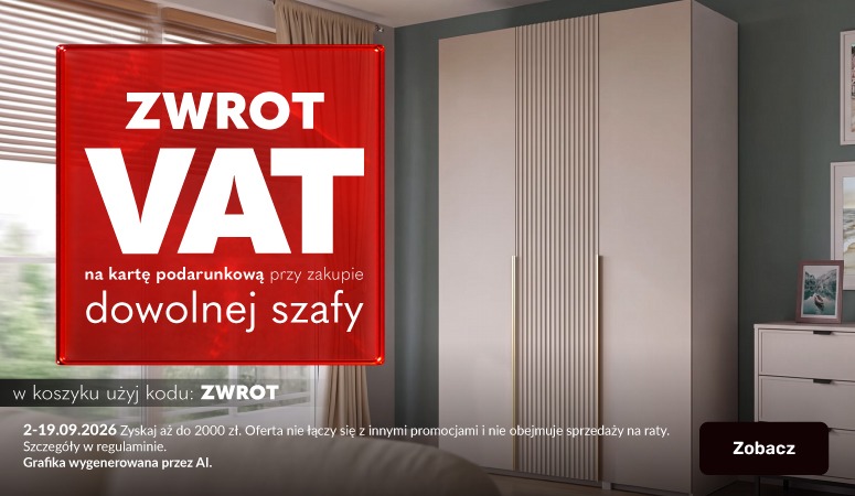 Zwrot VAT na kartę podarunkową przy zakupie dowolnej szafy Zwrot VAT na kartę podarunkową przy zakupie dowolnej szafy